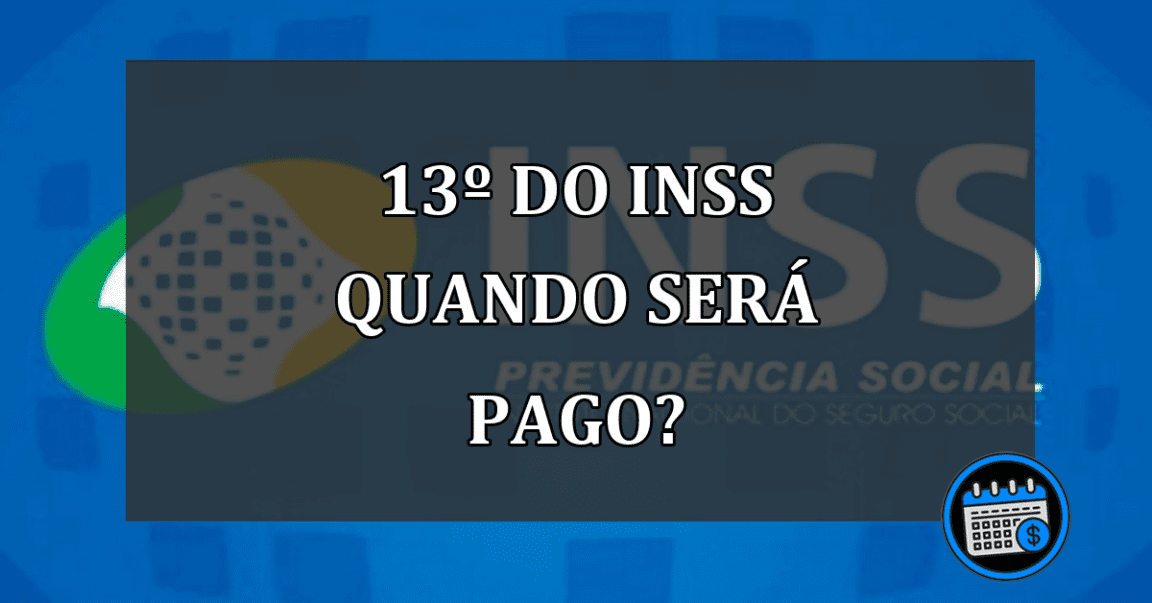 13º do inss quando será pago?