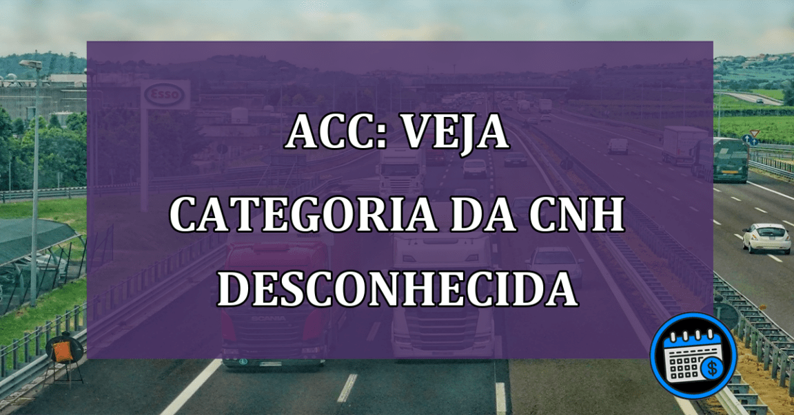 ACC: veja categoria da CNH desconhecida