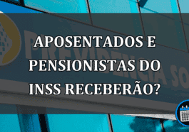 APOSENTADOS e PENSIONISTAS do INSS RECEBERÃO?