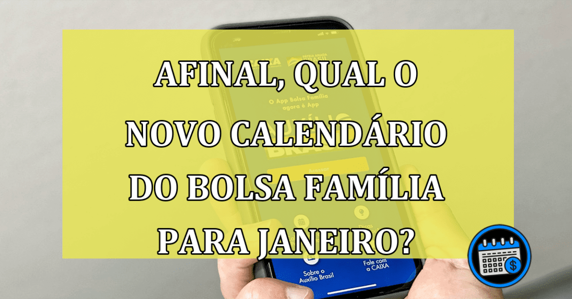 Afinal, qual o novo CALENDÁRIO do Bolsa Família para JANEIRO?