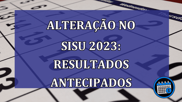 Alteração no Calendário SISU 2023: benefício aos alunos