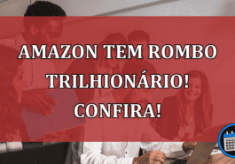 Amazon tem rombo trilhionário! Confira!