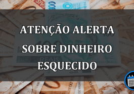 Atenção ALERTA sobre DINHEIRO ESQUECIDO