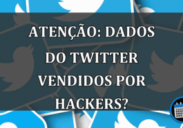 Atenção: Dados do Twitter vendidos por hackers?