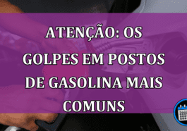 Atenção: Os golpes em postos de gasolina mais comuns