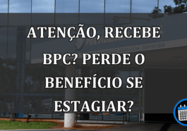 Atenção, recebe BPC? Perde o benefício se estagiar?