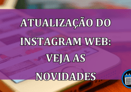 Atualização do Instagram Web: veja as novidades