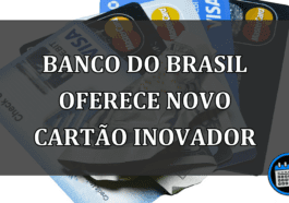 Novo cartão de crédito inovador do Banco do Brasil