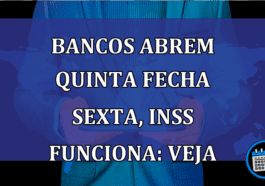 Bancos abrem 39 e fecham 30, mas INSS vai funcionar