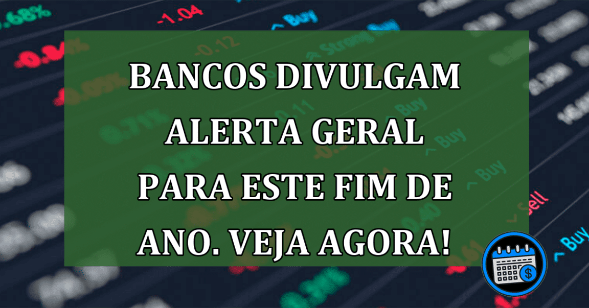 bancos alertam para fim de ano