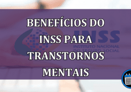 Benefícios do INSS para TRANSTORNOS mentais e afastamento do trabalho