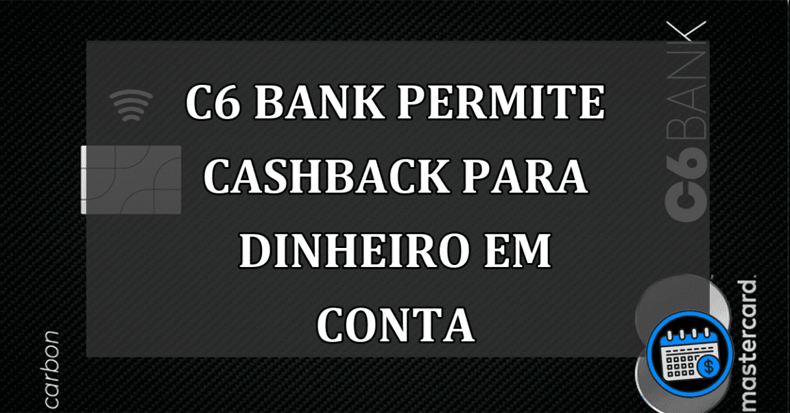 C6 Bank troca pontos de cartão de crédito em dinheiro