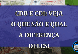 CDB e CDI: veja o que são e qual a diferença deles!