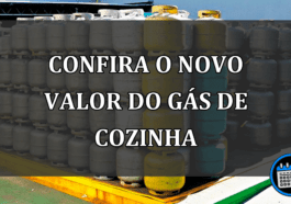 CONFIRA O NOVO VALOR DO GÁS DE COZINHA