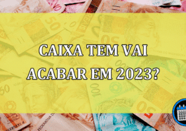 Caixa Tem vai acabar em 2023