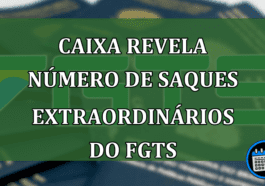 Caixa revela Número de saques extraordinários do FGTS