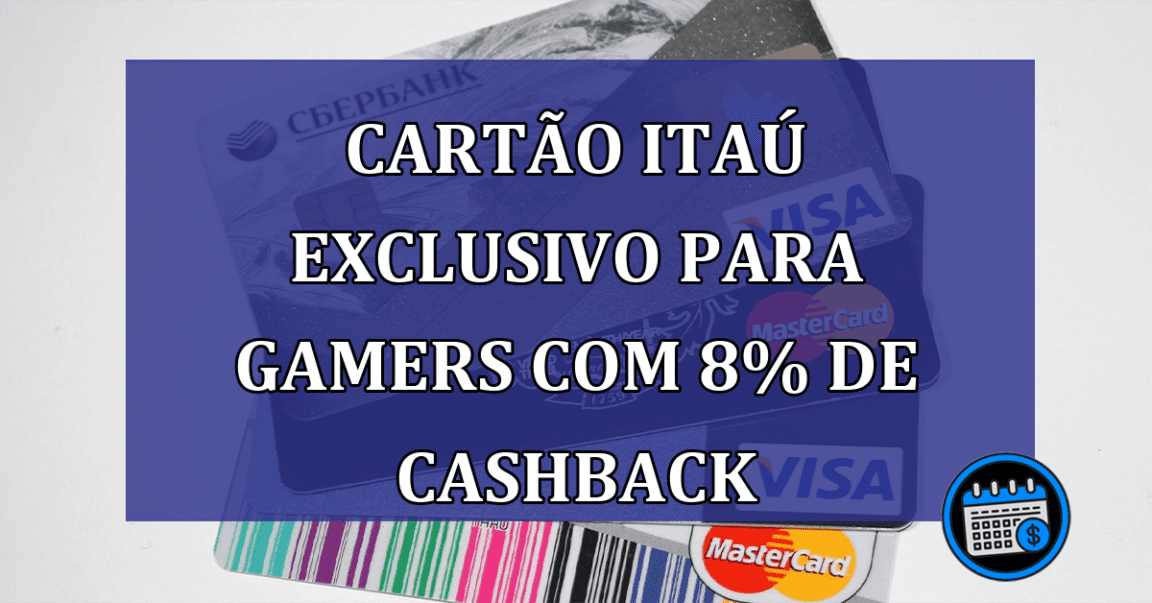 Cartão Itaú exclusivo para gamers entrega 8% de cashback