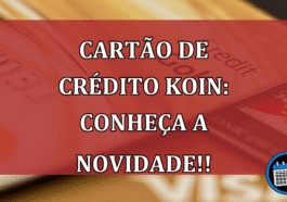 Cartão de Crédito Koin: Conheça a Novidade!!