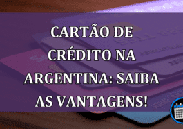 Cartão de crédito na Argentina: Saiba as vantagens!