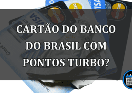 Cartão do Banco do Brasil com pontos turbo?