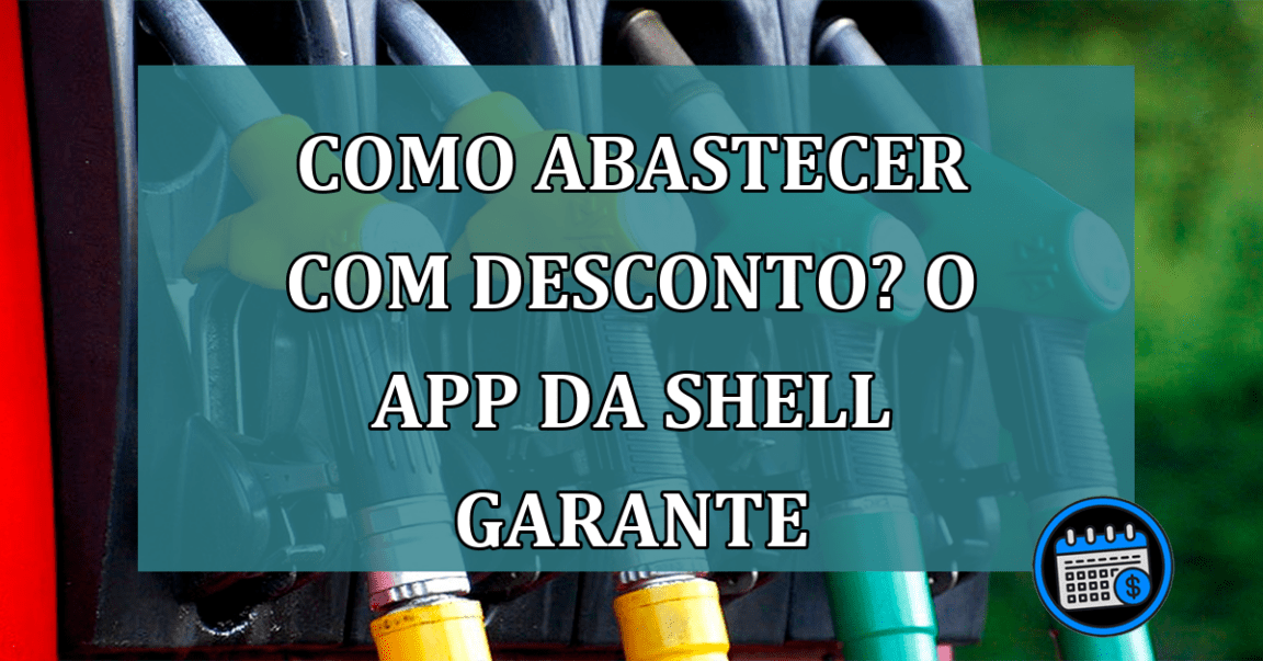 Como abastecer com desconto? O App da Shell garante