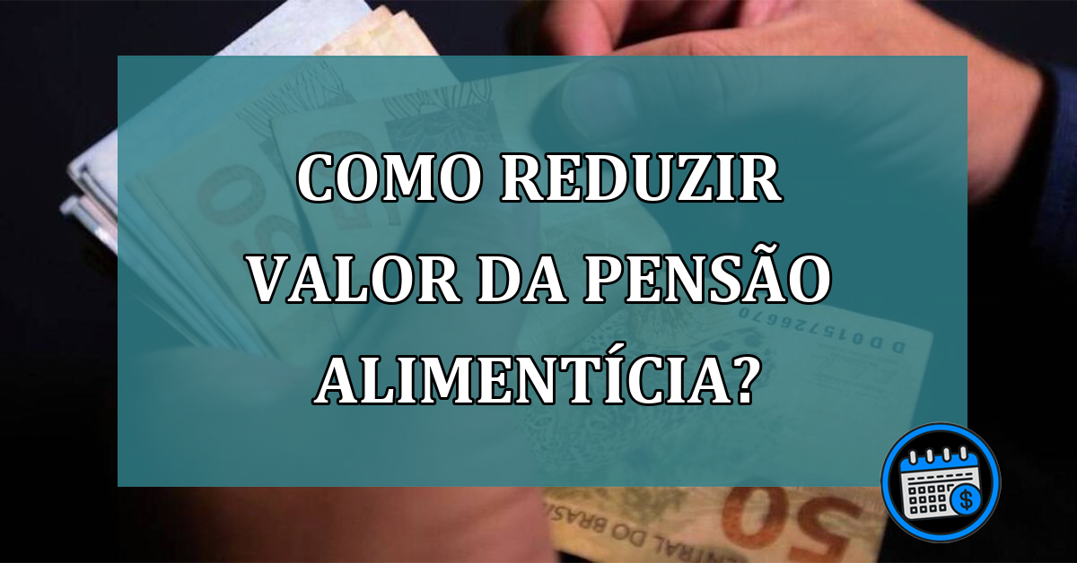 Como reduzir valor da pensão alimentícia tendo mais filhos?