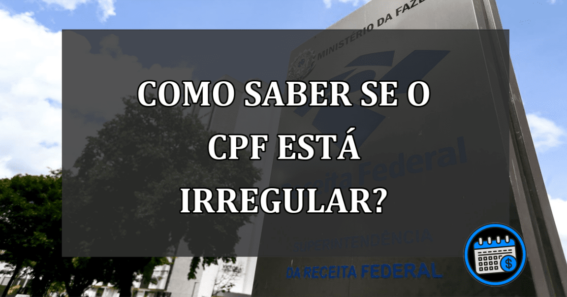 Como saber se o CPF está irregular?