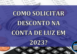 Como solicitar desconto na conta de luz em 2023