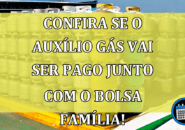 Confira se o Auxílio Gás vai ser pago junto com o Bolsa Família!