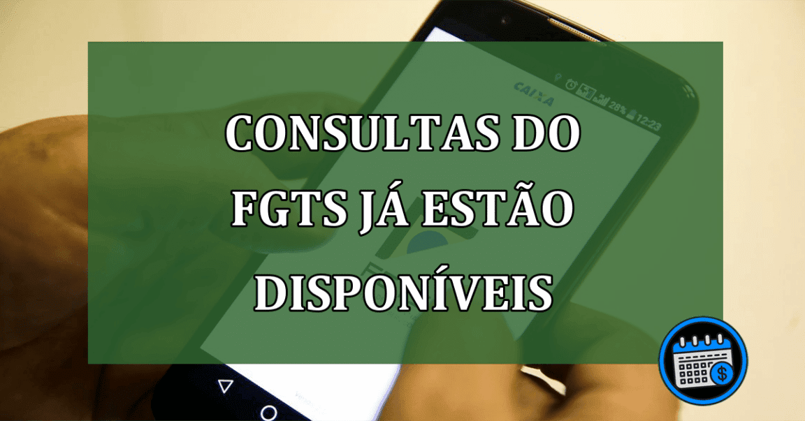 Consultas Do FGTS Já Estão Disponíveis.