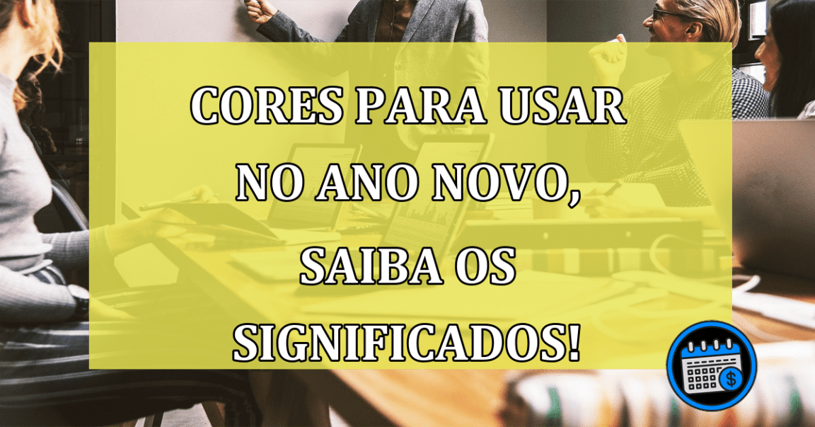 Cores para usar no ano novo de 2023, saiba agora mesmo os significados!