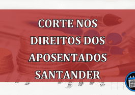 Corte nos direitos dos aposentados Santander