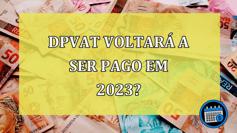 DPVAT Voltará A Ser Pago Em 2023?