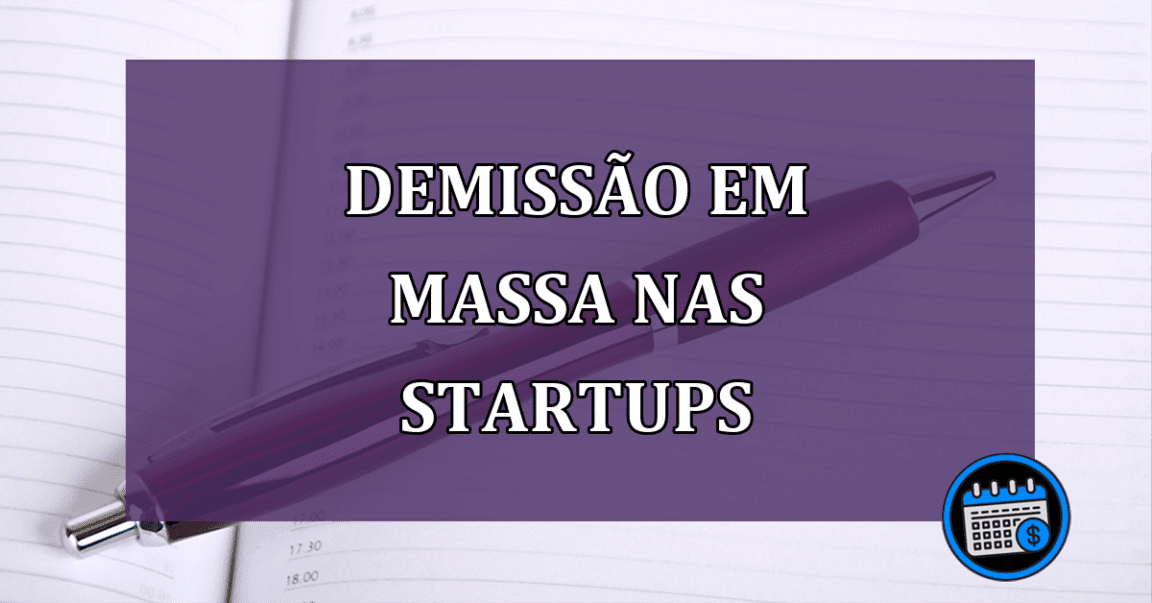 Demissão em massa nas startups; entenda cenário de crise