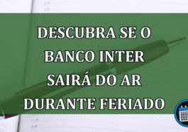 Descubra se o Banco Inter sairá do ar durante feriado