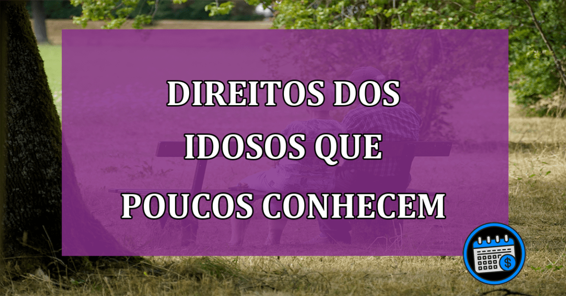 Direitos dos idosos que poucos conhecem