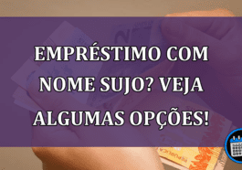 Empréstimo com nome sujo