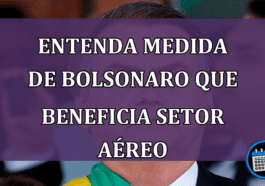 Entenda medida Bolsonarista e benefício ao setor aéreo