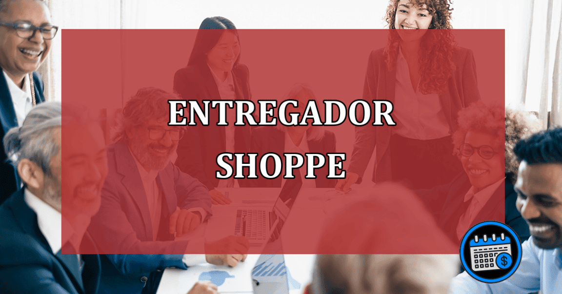 Ser entregador Shoppe