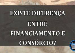 Existe DIFERENÇA entre FINANCIAMENTO e CONSÓRCIO?