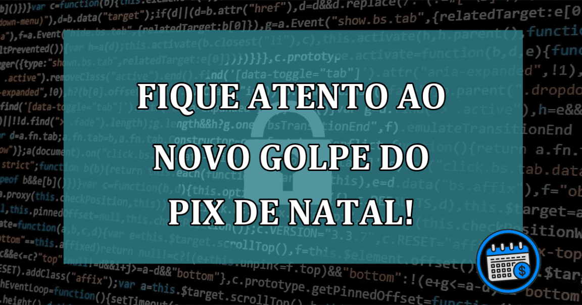 Não se deixe enganar pelo golpe do Pix de Natal!