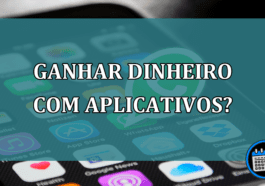 Ganhar dinheiro com aplicativos?