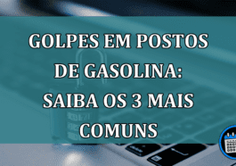 Golpes em postos de gasolina: saiba os 3 mais comuns