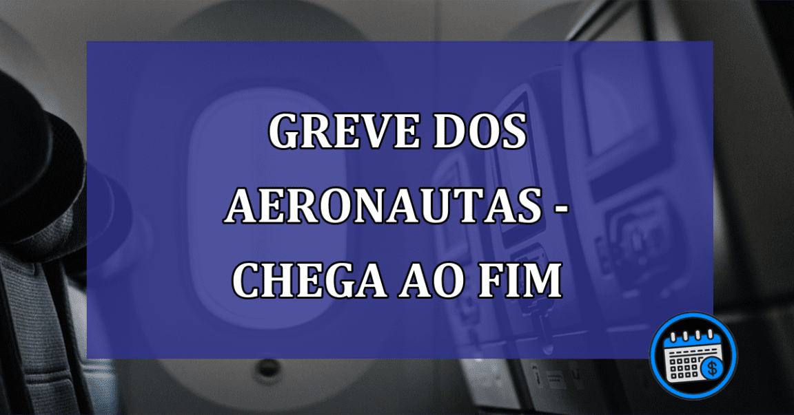 Greve dos Aeronautas - Chega ao fim