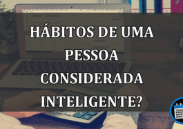 HÁBITOS de uma PESSOA CONSIDERADA Inteligente?