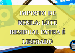 Imposto de Renda Lote residual extra e liberado