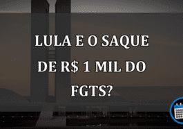 LULA e o SAQUE de R$ 1 mil do FGTS?