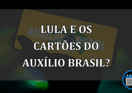 LULA e os CARTÕES do AUXÍLIO BRASIL?