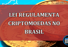 Lei que regulamenta Criptomoedas no Brasil; saiba mais