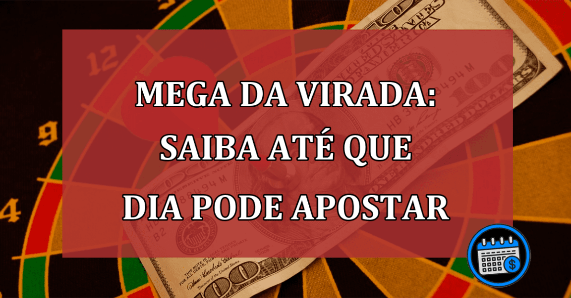 Mega da virada: saiba até que dia pode apostar